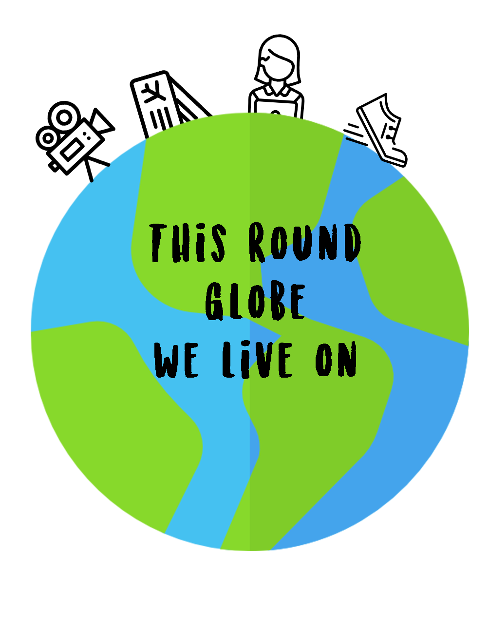 This Round Globe We Live On
